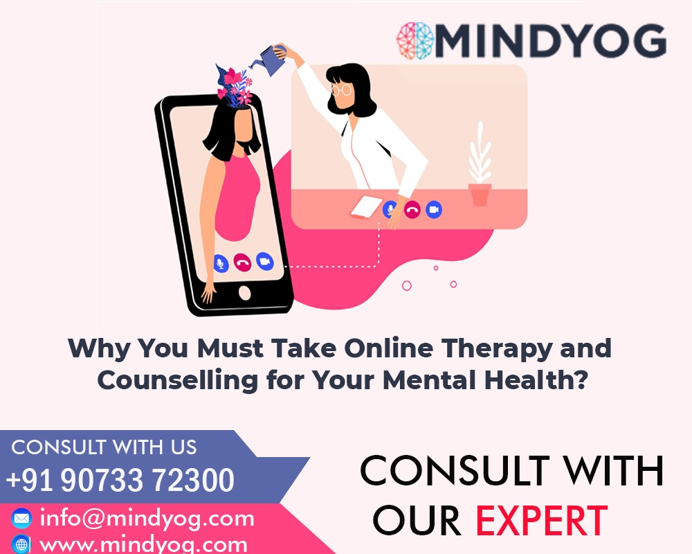 Why You Must Take Online Therapy and Counselling for Your Mental Health?