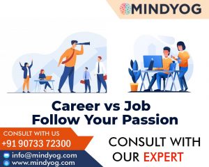 Read more about the article Career vs Job : Follow Your Passion