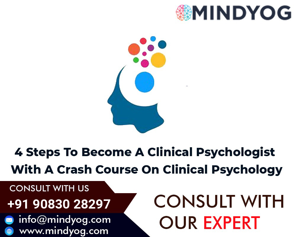 4 Steps To Become A Clinical Psychologist With A Crash Course On Clinical Psychology